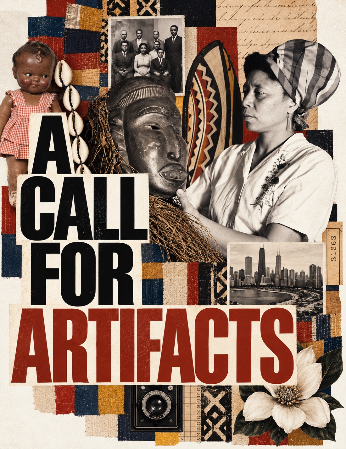 A Call for Artifacts poster: a collage of family photographs, textiles, an African mask, a doll, a camera, and Chicago history.